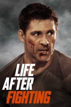 watch Life After Fighting movies free online