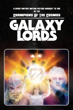 watch Galaxy Lords movies free online