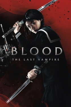 watch Blood: The Last Vampire movies free online
