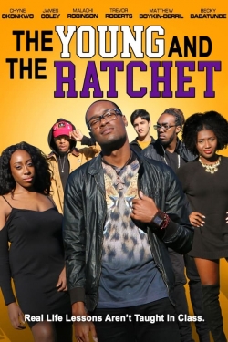 watch The Young and the Ratchet movies free online