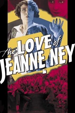 watch The Love of Jeanne Ney movies free online