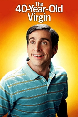 watch The 40 Year Old Virgin movies free online