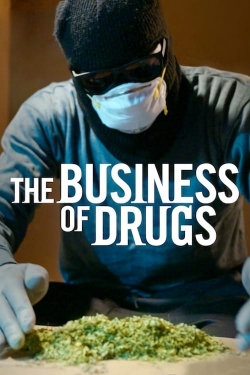 watch The Business of Drugs movies free online