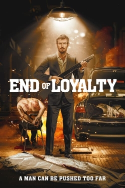 watch End of Loyalty movies free online