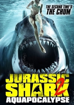 watch Jurassic Shark 2: Aquapocalypse movies free online