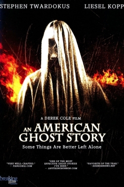 watch An American Ghost Story movies free online