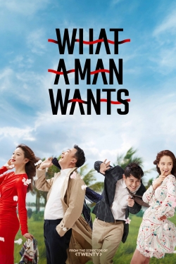 watch What a Man Wants movies free online