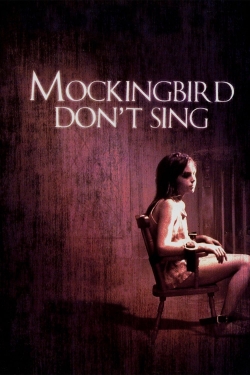 watch Mockingbird Don't Sing movies free online