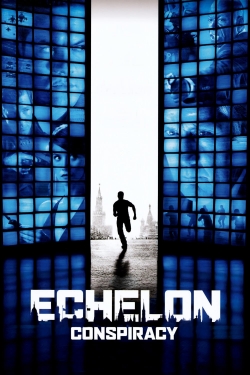 watch Echelon Conspiracy movies free online