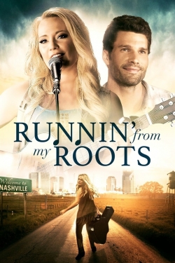 watch Runnin' from my Roots movies free online