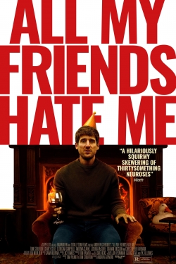 watch All My Friends Hate Me movies free online