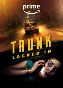 watch Trunk: Locked In movies free online