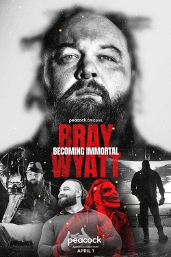 watch Bray Wyatt: Becoming Immortal movies free online