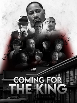 watch Coming For The King movies free online