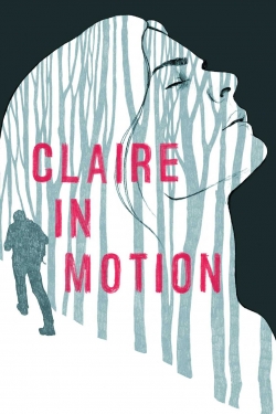watch Claire in Motion movies free online