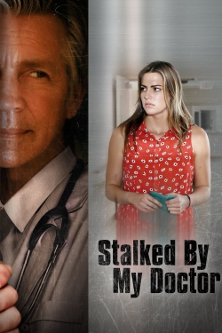 watch Stalked by My Doctor movies free online