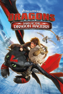 watch Dragons: Dawn Of The Dragon Racers movies free online