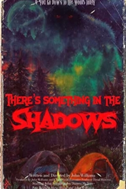 watch There's Something in the Shadows movies free online