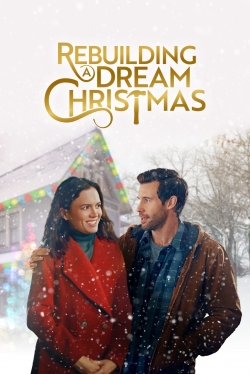 watch Rebuilding a Dream Christmas movies free online