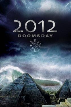 watch 2012 Doomsday movies free online