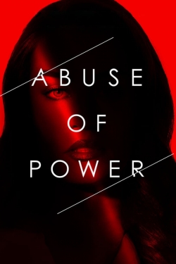 watch Abuse of Power movies free online