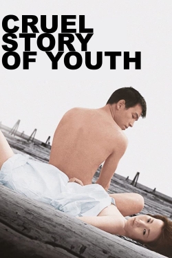 watch Cruel Story of Youth movies free online