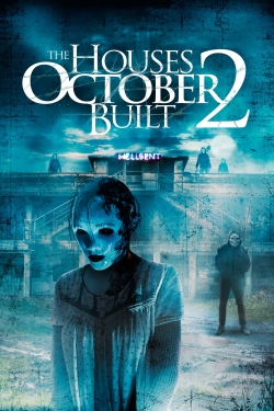 watch The Houses October Built 2 movies free online