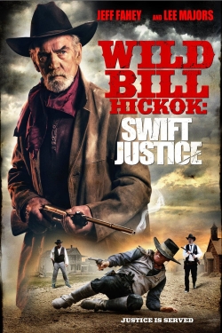 watch Wild Bill Hickok: Swift Justice movies free online