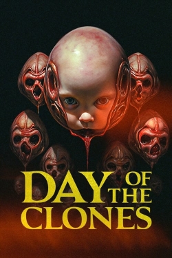 watch Day of the Clones movies free online