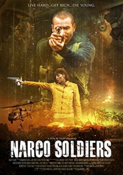 watch Narco Soldiers movies free online