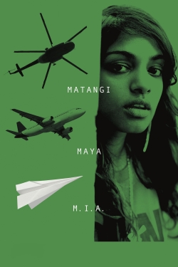 watch Matangi / Maya / M.I.A. movies free online