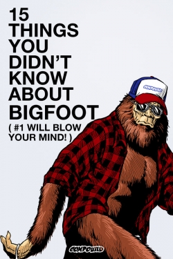 watch 15 Things You Didn't Know About Bigfoot movies free online