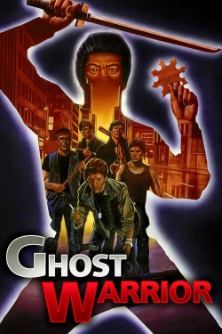 watch Ghost Warrior movies free online