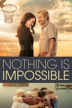 watch Nothing is Impossible movies free online
