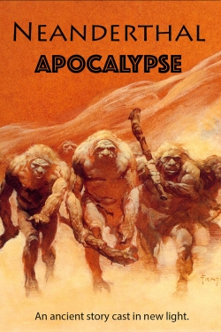 watch Neanderthal Apocalypse movies free online