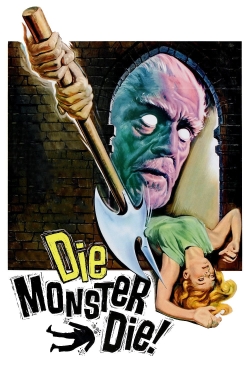 watch Die, Monster, Die! movies free online