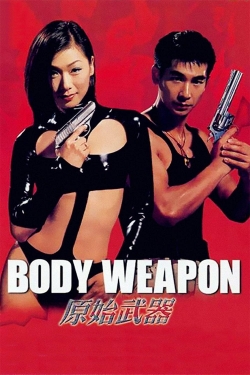 watch Body Weapon movies free online