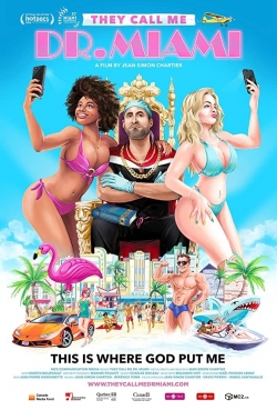 watch They Call Me Dr. Miami movies free online