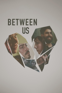 watch Between Us movies free online
