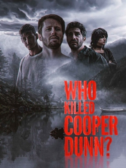 watch Who Killed Cooper Dunn? movies free online