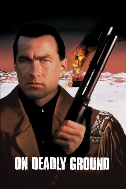 watch On Deadly Ground movies free online