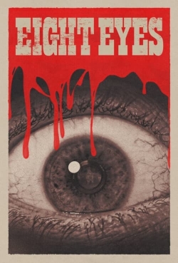 watch Eight Eyes movies free online