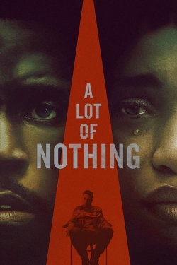 watch A Lot of Nothing movies free online