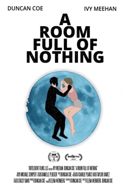 watch A Room Full of Nothing movies free online