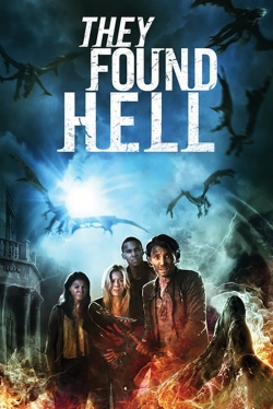 watch They Found Hell movies free online