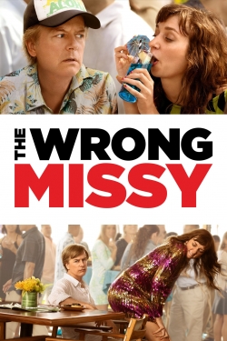 watch The Wrong Missy movies free online