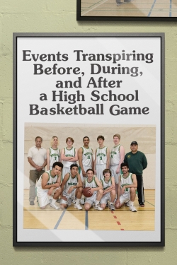 watch Events Transpiring Before, During, and After a High School Basketball Game movies free online