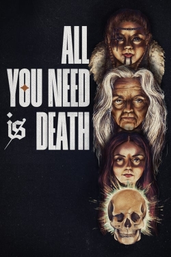 watch All You Need Is Death movies free online