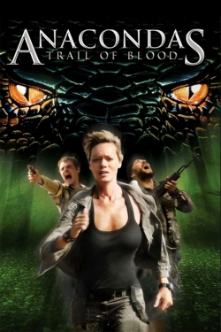 watch Anacondas: Trail of Blood movies free online