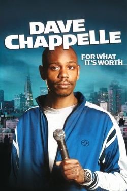 watch Dave Chappelle: For What It's Worth movies free online